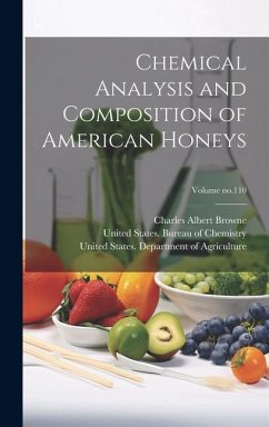 Chemical Analysis and Composition of American Honeys; Volume no.110 - Browne, Charles Albert