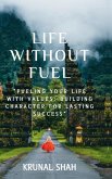 Life Without Fuel Life Without Fuel