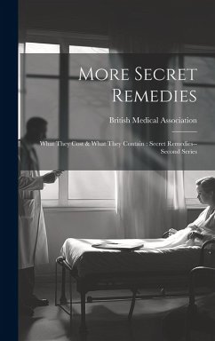 Cover More Secret Remedies: What They Cost & What They Contain: Secret Remedies--second Series