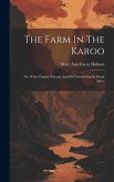 The Farm In The Karoo: Or, What Charley Vyvyan And His Friends Saw In South Africa