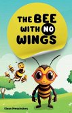 The Bee With No Wings