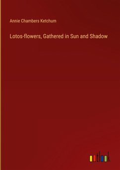 Lotos-flowers, Gathered in Sun and Shadow