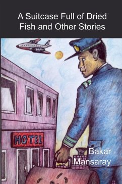Cover A Suitcase Full of Dried Fish and Other Stories