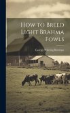 How to Breed Light Brahma Fowls How to Breed Light Brahma Fowls