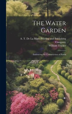 Cover The Water Garden; Embracing the Construction of Ponds