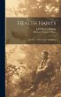 Health Habits: By M. V. O'shea And J.... - Bild 1