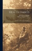 Health Habits: By M. V. O'shea And J. H. Kellogg