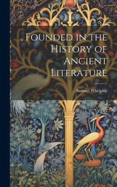 Cover , Founded in the History of Ancient Literature