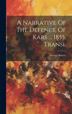 Cover A Narrative Of The Defence Of Kars ... 1855. Transl