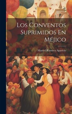 Cover Los Conventos Suprimidos En Méjico