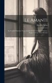 Le Amanti: La Grande Fiamma--Tramontando Il Sole--L'amante Sciocca--Sogno Di Una Notte D'estate