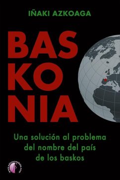 Cover Baskonia. Una solución al problema del nombre del país de los baskos