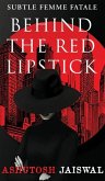 Behind The Red Lipstick