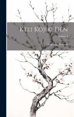 Ktei Kojiki den; Volume 4 - Motoori, Norinaga