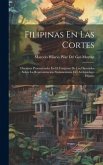 Filipinas En Las Cortes: Discursos Pronunciados En El Congreso De Los Diputados Sobre La Representación Parlamentaria Del Archipielago Filipino