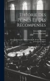 Théorie Des Peines Et Des Récompenses: Ouvrage Extrait Des Manuscrits De M. Jérémie Bentham, Jurisconsulte Anglois