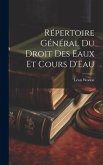 Répertoire Général Du Droit Des Eaux Et Cours D'Eau