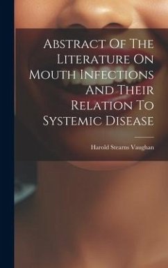 Cover Abstract Of The Literature On Mouth Infections And Their Relation To Systemic Disease