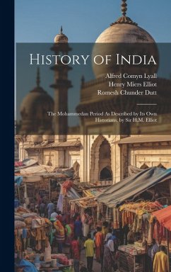Cover History of India: The Mohammedan Period As Described by Its Own Historians, by Sir H.M. Elliot