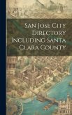 San Jose City Directory Including Santa Clara County