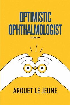 Optimistic Ophthalmologist - Le Jeune, Arouet