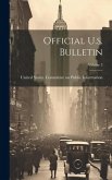 Official U.s. Bulletin; Volume 3 Official U.s. Bulletin; Volume 3