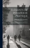 Eléments De Pédagogie Pratique: À L'usage Des Frères Des Écoles Chrétiennes