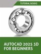 AutoCAD 2025 3D For Beginners (Colored) - Bild 1