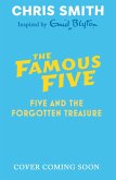 The New Famous Five 01: Five and the Forgotten Treasure The New Famous Five 01: Five and the Forgotten Treasure