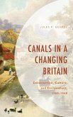 Canals in a Changing Britain Canals in a Changing Britain