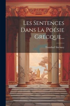 Cover Les Sentences Dans La Poésie Grecque...