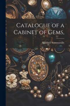 Catalogue of a Cabinet of Gems, - Sommerville, Maxwell