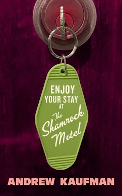 Enjoy Your Stay at the Shamrock Motel - Kaufman, Andrew