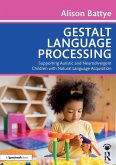 Gestalt Language Processing Gestalt Language Processing