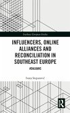 Influencers, Online Alliances and Reconciliation in Southeast Europe Influencers, Online Alliances and Reconciliation in Southeast Europe