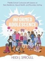 Informed Adolescence - Sproull, Heidi J.