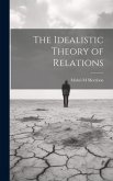 The Idealistic Theory of Relations