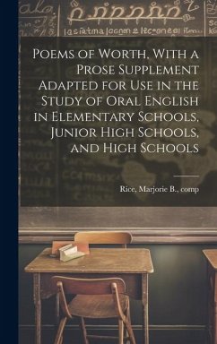 Cover Poems of Worth, With a Prose Supplement Adapted for use in the Study of Oral English in Elementary Schools, Junior High Schools, and High Schools