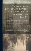 Strategies for Economic Growth--Savannah and the Savannah River Region: Field Hearing Before the Subcommittee on Economic Growth and Credit Formation