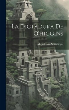 Cover La Dictadura De O'higgins