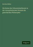 Die Keime der Erkenntnisstheorie in der vorsophistischen Periode der griechischen Philosophie