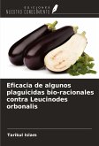 Eficacia de algunos plaguicidas bio-racionales contra Leucinodes orbonalis