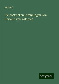 Die poetischen Erzählungen von Herrand von Wildonie - Herrand