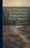 The Geography of the World War and the Peace Treaties