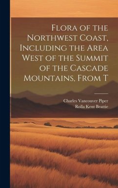 Cover Flora of the Northwest Coast, Including the Area West of the Summit of the Cascade Mountains, From T