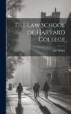 The Law School of Harvard College The Law School of Harvard College