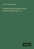 El Bandolerismo: Estudio social y memorias históricas T. 4.2