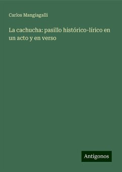 La cachucha: pasillo histórico-lírico en un acto y en verso - Mangiagalli, Carlos