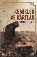 Kemikler ve Kartlar - Ellialti, Semih