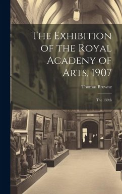 Cover The Exhibition of the Royal Acadeny of Arts, 1907: The 139th